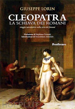lorin giuseppe - cleopatra la schiava dei romani