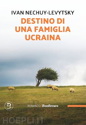 nechuy-levytsky ivan - destino di una famiglia ucraina