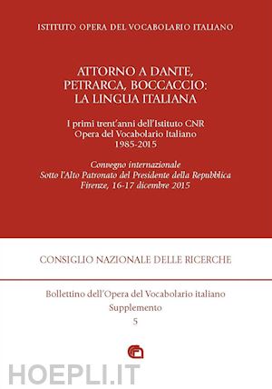 leonardi l. (curatore); maggiore m. (curatore) - attorno a dante, petrarca, boccaccio: la lingua italiana. i primi trent'anni del