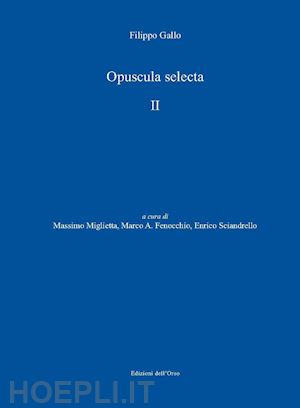 gallo f. - opuscula selecta