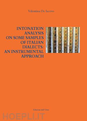 de iacovo valentina - intonation analysis on some samples of italian dialects: an instrumental approac