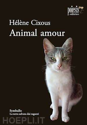 cixous helene - animal amour