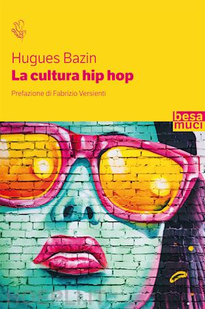 bazin hugues - la cultura hip hop