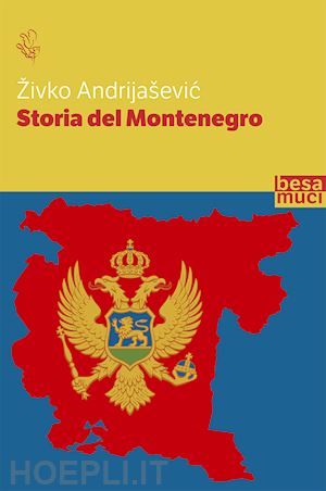 andrijasevic zivko - storia del montenegro
