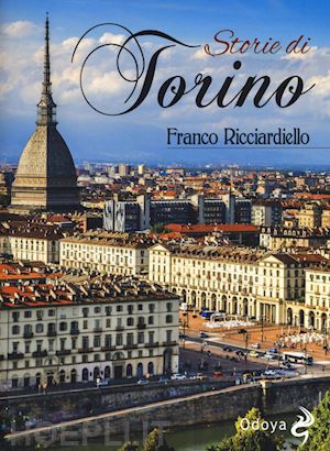 ricciardiello franco - storie di torino