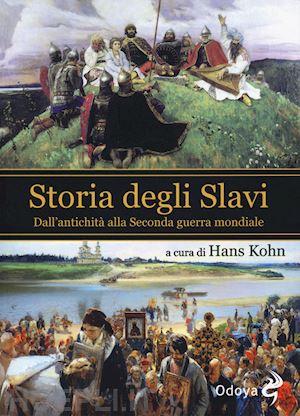 kohn h. (curatore) - storia degli slavi