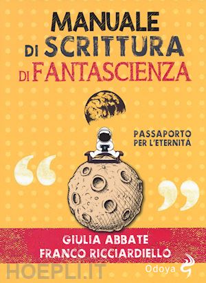 abbate giulia; ricciardiello franco - manuale di scrittura di fantascienza