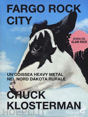 klosterman chuck - fargo rock city