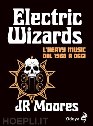 moores j. r. - electric wizards