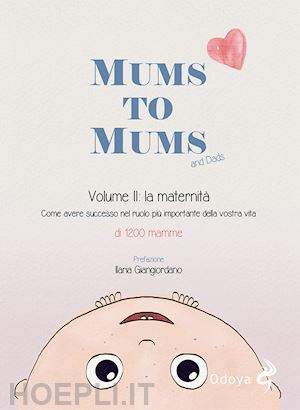 falenta barbara; 1200 mamme - mums to mums (and dads) 2: la maternita'