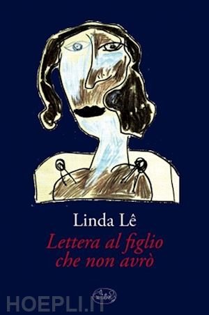 le linda - lettera al figlio che non avro'