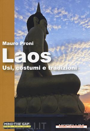 proni mauro - laos usi costumi e tradizioni guida 2014