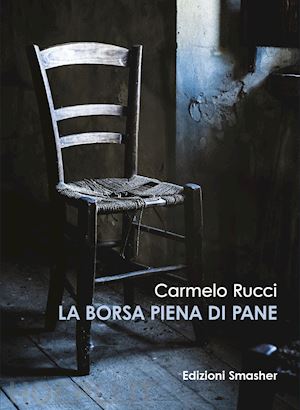 rucci carmelo - la borsa piena di pane