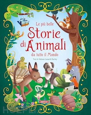 leonardi hartley stefania - le più belle storie di animali da tutto il mondo