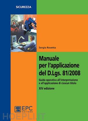 rovetta sergio - manuale per l'applicazione del d.lgs. 81/2008