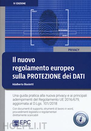 biasiotti adalberto - nuovo regolamento europeo sulla protezione dei dati