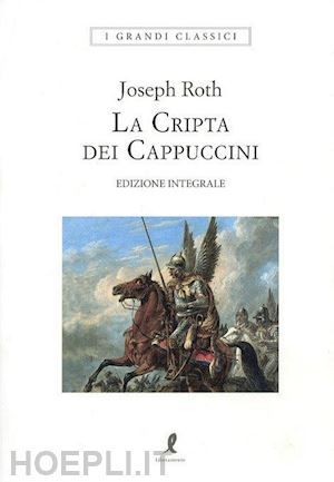 roth joseph - la cripta dei cappuccini. ediz. integrale