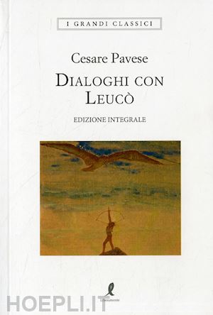Dialoghi Con Leucò. Ediz. Integrale - Pavese Cesare