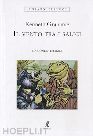 grahame kenneth - il vento tra i salici