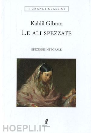 gibran kahlil - le ali spezzate