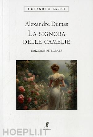 dumas alexandre (figlio) - la signora delle camelie