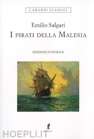 salgari emilio - i pirati della malesia. ediz. integrale