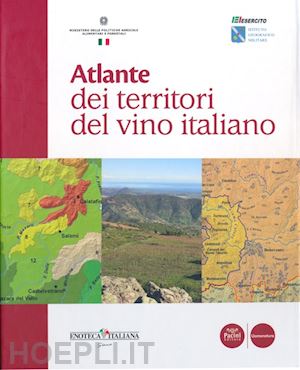 aa.vv. - atlante dei territori del vino italiano