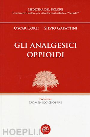 corli oscar; garattini silvio - gli analgesici oppioidi