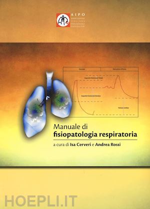 cerveri i. (curatore); rossi a. (curatore) - manuale di fisiopatologia respiratoria