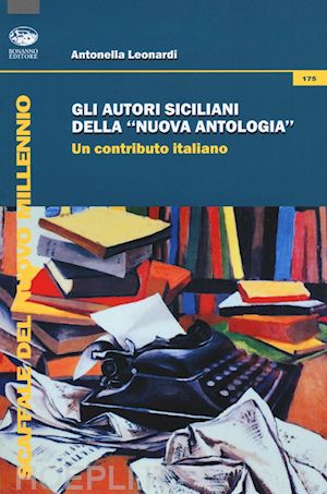 leonardi antonella - gli autori siciliani della «nuova antologia». un contributo italiano