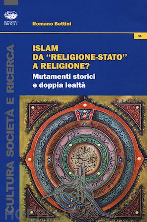 bettini - islam - da religione-stato a religione