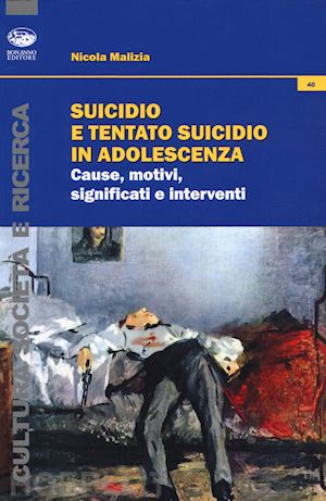 malizia nicola - suicidio e tentato suicidio in adolescenza. cause, motivi, significati e interve