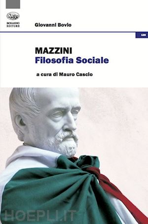 bovio giovanni - mazzini. filosofia sociale