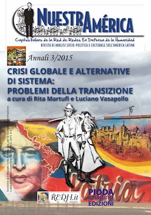 vasapollo l.(curatore); martufi r.(curatore) - crisi globale e alternative di sistema. problemi della transizione