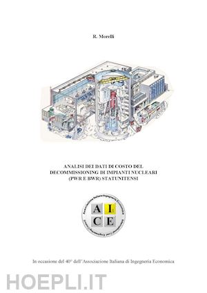 morelli rocco - analisi dei dati di costo del decommissioning di impianti nucleari (pwr e bwr) s