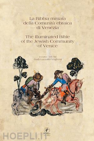luzzato voghera gadi - bibbia miniata della comunita' ebraica di venezia-the illuminated bible of the j