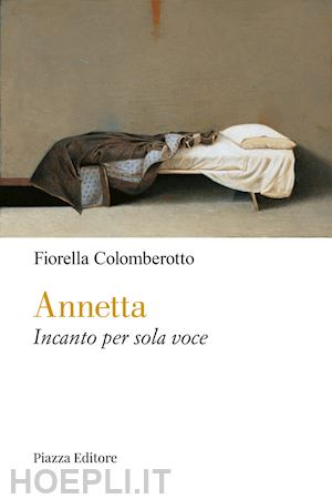 colomberotto fiorella - annetta. incanto per sola voce