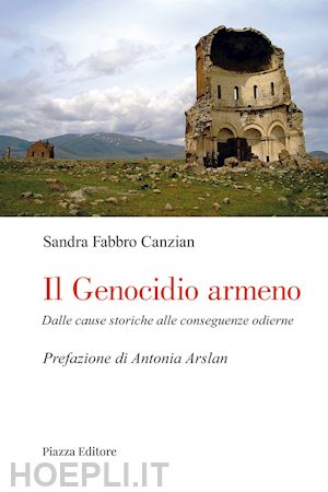 fabbro canzian sandra - il genocidio armeno. dalle cause di ieri alle conseguenze di oggi