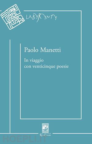 manetti paolo - in viaggio con venticinque poesie