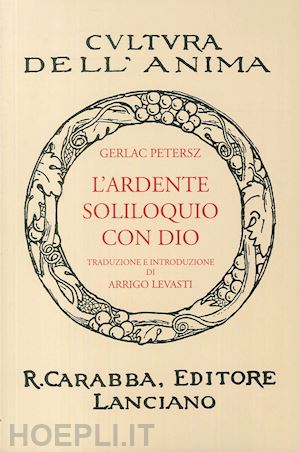 peters gerlach - l'ardente soliloquio con dio (rist. anast. 1938). ediz. in facsimile