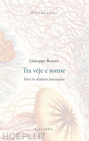 rosato giuseppe - tra vèje e sonne. versi in dialetto lancianese