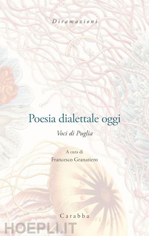 granatiero francesco - poesia dialettale oggi. voci di puglia