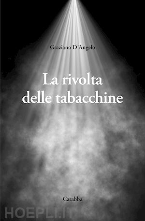 d'angelo graziano - la rivolta delle tabacchine