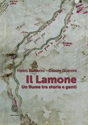 barberini pietro; guerrini osiride - il lamone. un fiume fra storia e genti