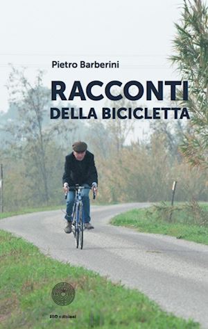 barberini pietro - racconti della bicicletta