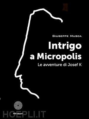 musca giuseppe - intrigo a micropolis