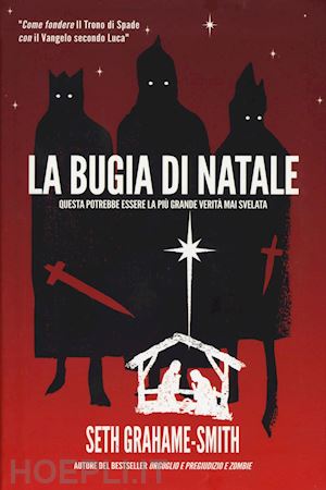 grahame-smith seth - la bugia di natale