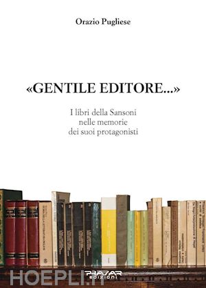 orazio pugliese - «gentile editore…»