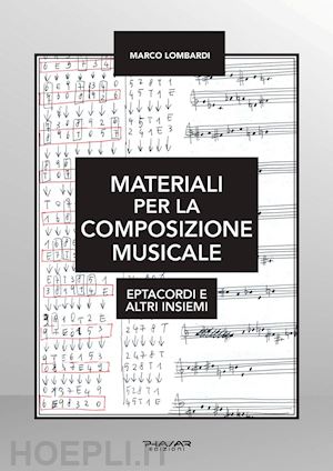 lombardi marco - materiali per la composizione musicale. eptacordi e altri insiemi