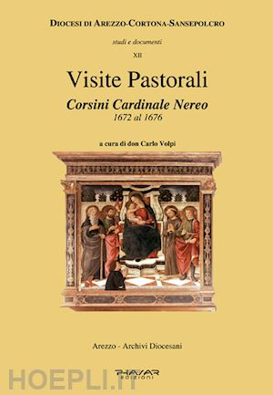volpi c.(curatore) - visite pastorali. corsini cardinale nereo 1672 al 1676